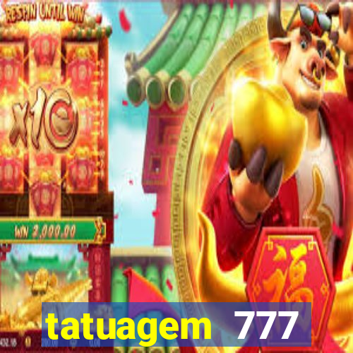 tatuagem 777 significado no crime